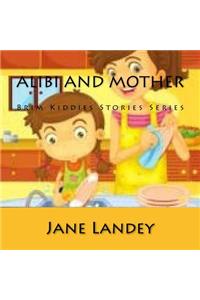 Alibi and Mother: Brim Kiddies Stories Series