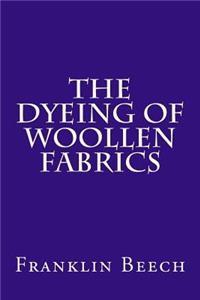 The Dyeing of Woollen Fabrics