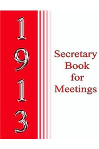 1913 Secretary Book for Meetings