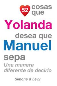 52 Cosas Que Yolanda Desea Que Manuel Sepa