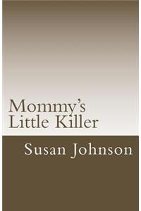 Mommy's Little Killer