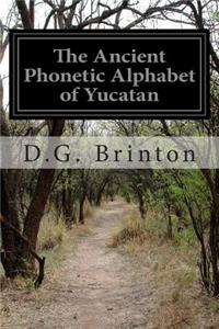 Ancient Phonetic Alphabet of Yucatan