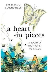 Heart in Pieces: A Journey from Grief to Grace