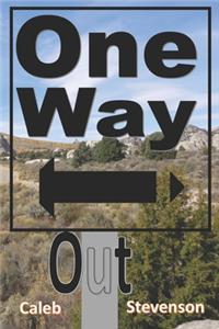 One Way Out