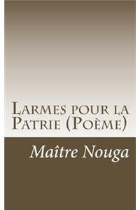 Larmes pour la Patrie