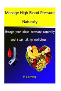 Manage High Blood Pressure Naturally