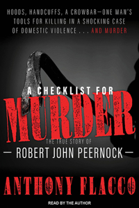 A Checklist for Murder: The True Story of Robert John Peernock