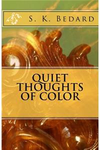 Quiet Thoughts of Color