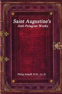 Saint Augustine's Anti-Pelagian Works