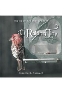 Raising Tiny: A True Story