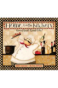 Home Is In the Kitchen 2021 Deluxe Wall Calendar