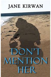 Don't Mention Her