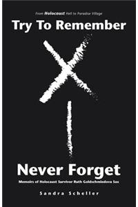 Try to Remember-Never Forget