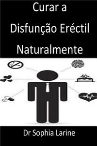 Curar a disfunção eréctil naturalmente