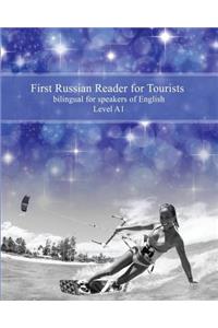 First Russian Reader for Tourists: Bilingual for Speakers of English Level A1