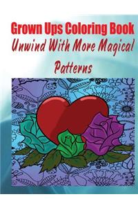 Grown Ups Coloring Book Unwind With More Magical Patterns Mandalas