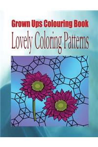 Grown Ups Colouring Book Lovely Colouring Patterns Mandalas