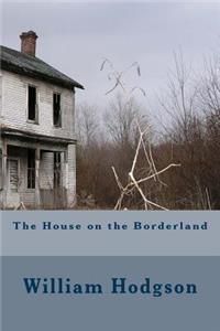 The House on the Borderland