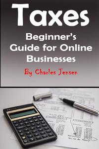 Taxes: Beginners Guide for Online Businesses