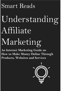 Understanding Affiliate Marketing