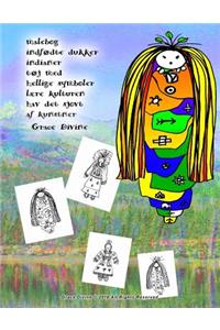 malebog indfødte dukker indianer tøj med hellige symboler lære kulturen hav det sjovt af kunstner Grace Divine