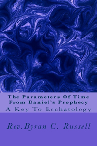 Parameters of Time From Daniel's Prophecy