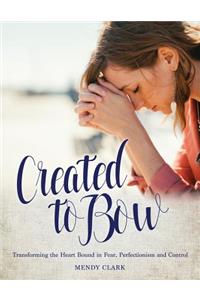Created to Bow