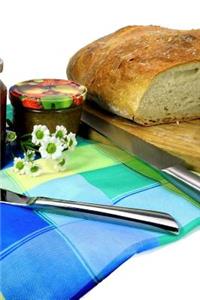 Fresh Bread and Homemade Jam Journal: Take Notes, Write Down Memories in this 150 Page Lined Journal