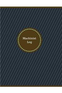 Machinist Log (Logbook, Journal - 126 pages, 8.5 x 11 inches)