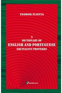 A Dictionary of English and Portuguese Equivalent Proverbs