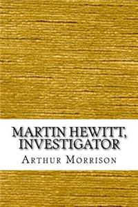Martin Hewitt, Investigator