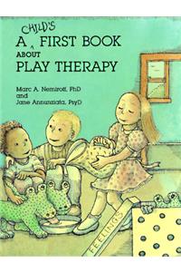 A Child's First Book about Play Therapy