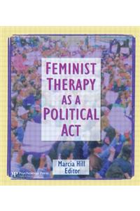 Feminist Therapy as a Political Act