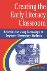 Creating the Early Literacy Classroom