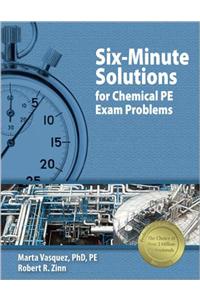 Six-Minute Solutions for Chemical PE Exam Problems