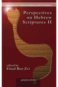 Perspectives on Hebrew Scriptures II