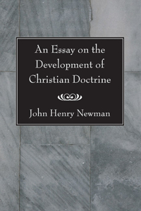 An Essay on the Development of Christian Doctrine
