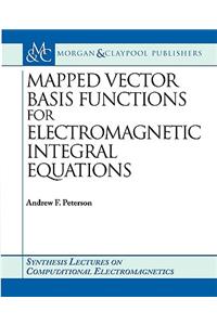Mapped Vector Basis Functions for Electromagnetic Integral Equations