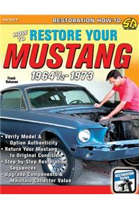 How to Restore Your Mustang 1964 1/2-1973
