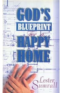 God's Blueprint for a Happy Home