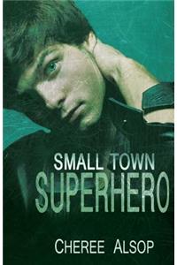 Small Town Superhero