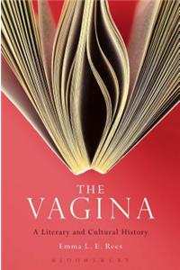 The Vagina: A Literary and Cultural History