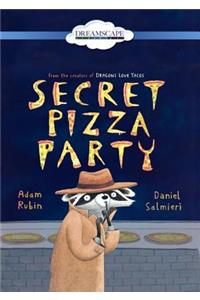 Secret Pizza Party