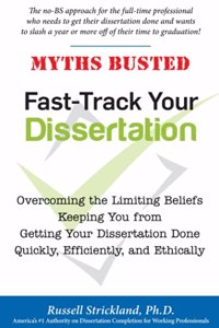 Fast-Track Your Dissertation - And Get Your Life Back