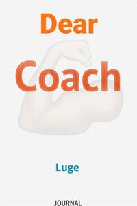 Dear Coach Luge Journal