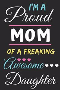 I'm A Proud Mom Of A Freaking Awesome daughter