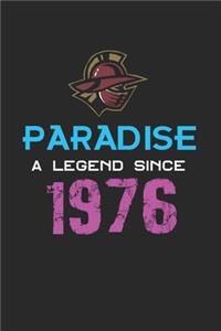 Paradise a legend since 1976 Notebook Birthday Gift