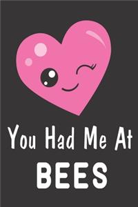 You Had Me At Bees