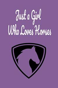 Just a Girl Who Loves Horses