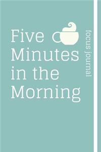 five minutes in the morning a focus journal
